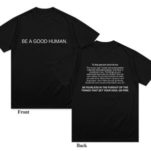 Be A Good Human Charity Shirt