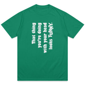 Funny Head Thing Shirt