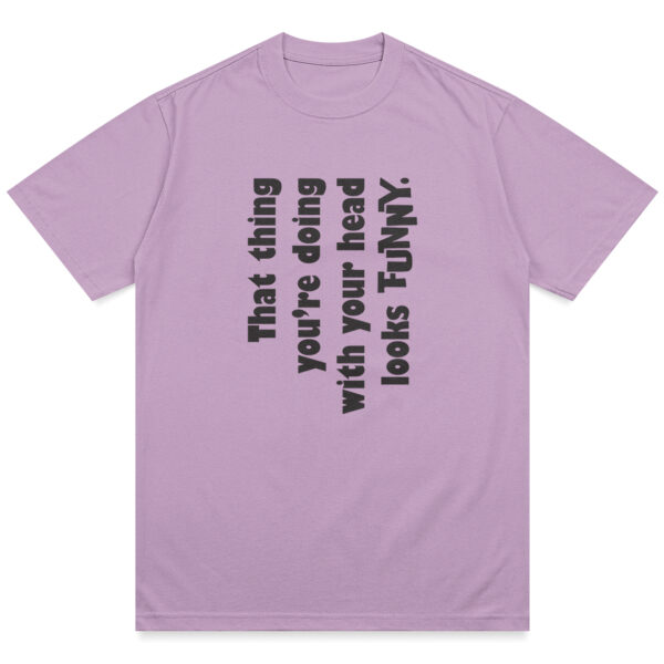 Funny Head Thing Shirt - Image 4