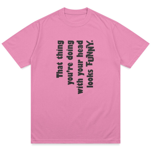 Funny Head Thing Shirt - Image 9