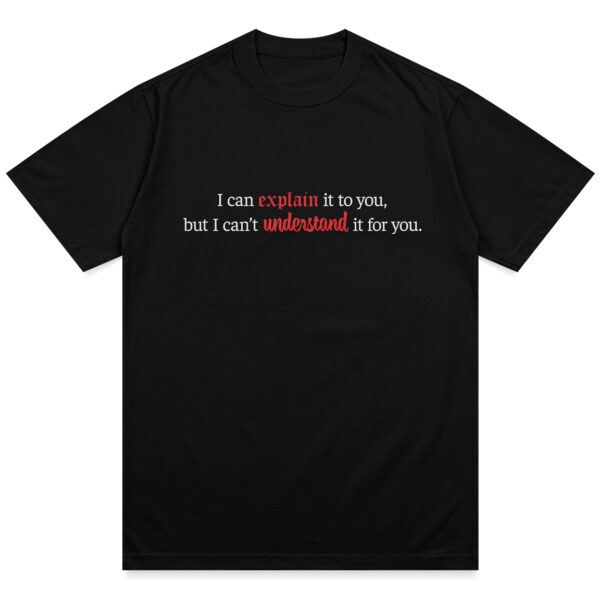 I Can Explain It Shirt - Image 2
