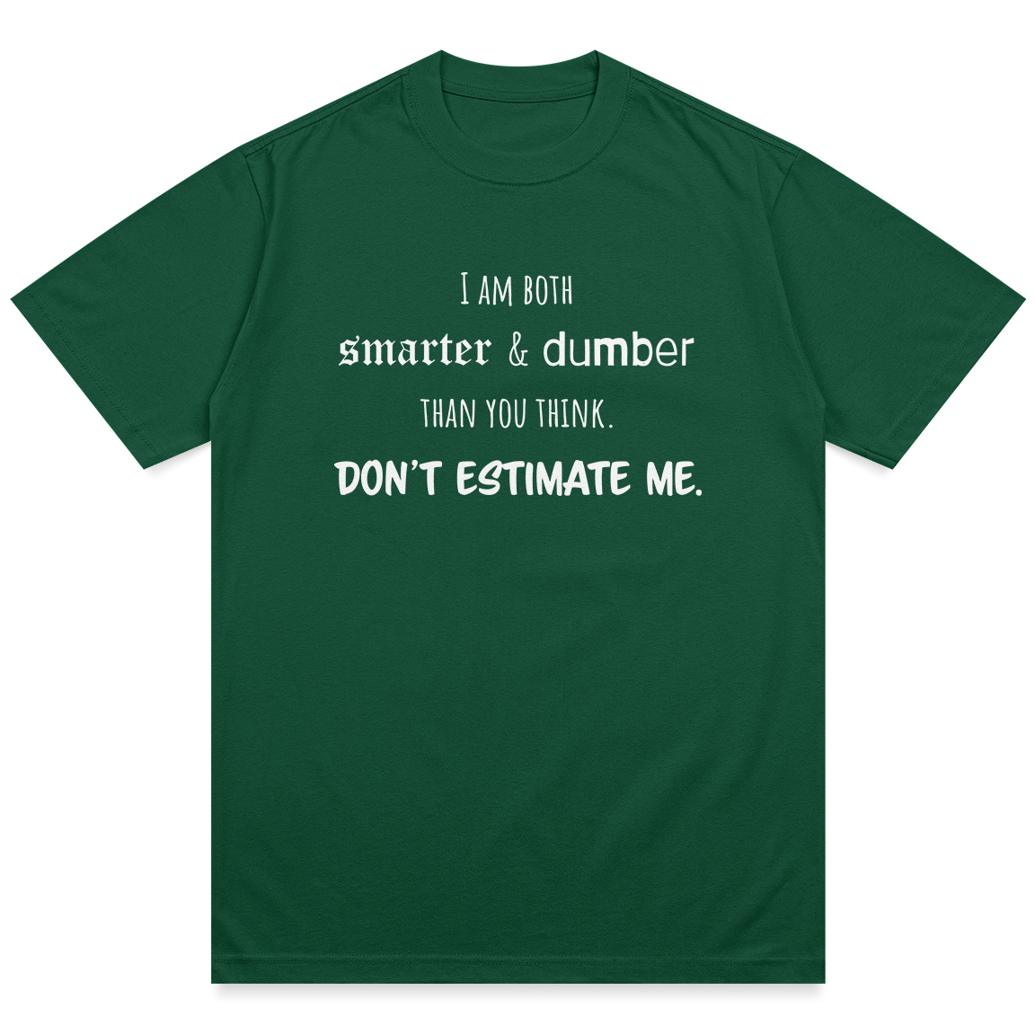 Don't Estimate Me