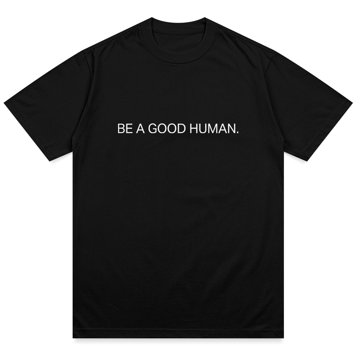 Be A Good Human Charity Shirt