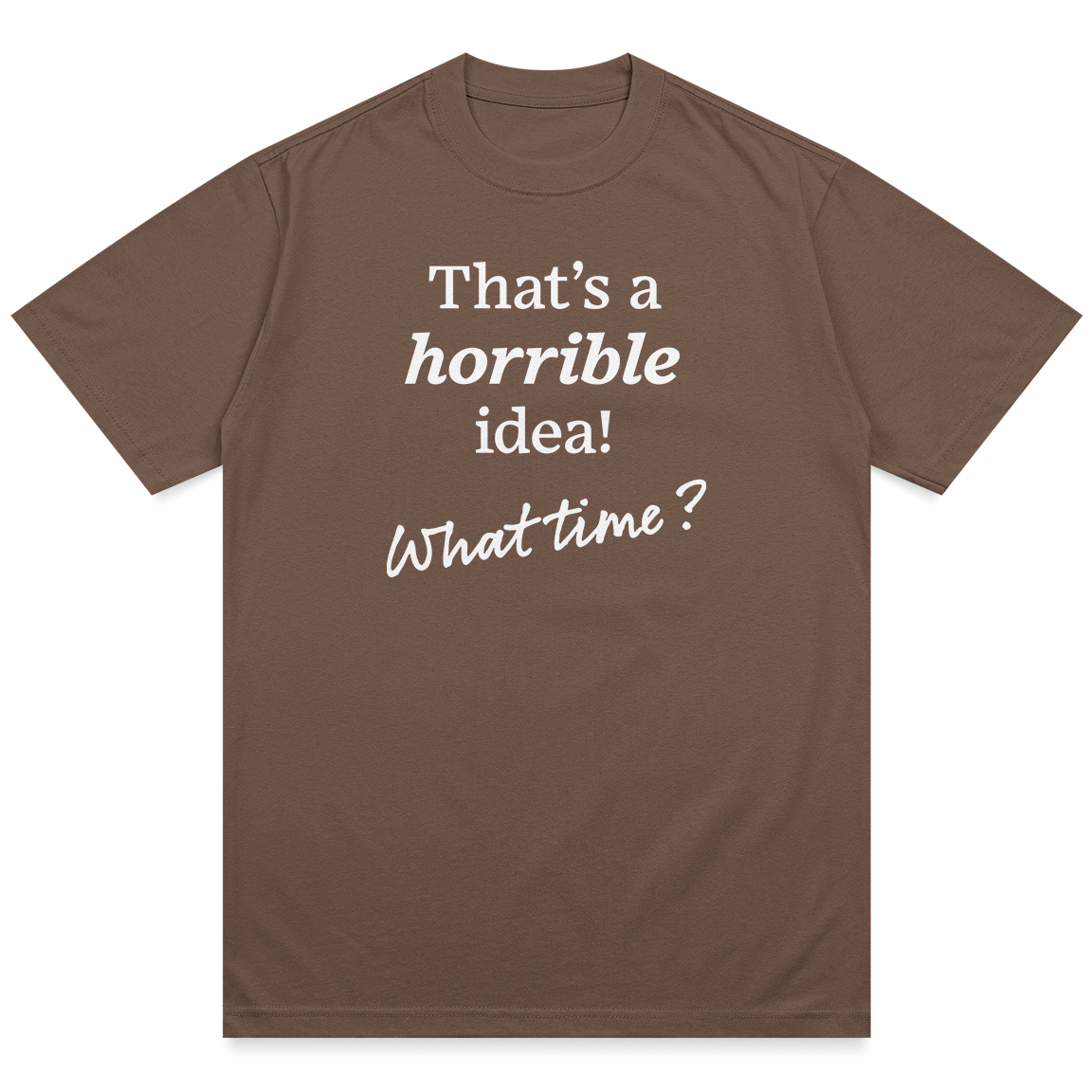 Horrible Idea
